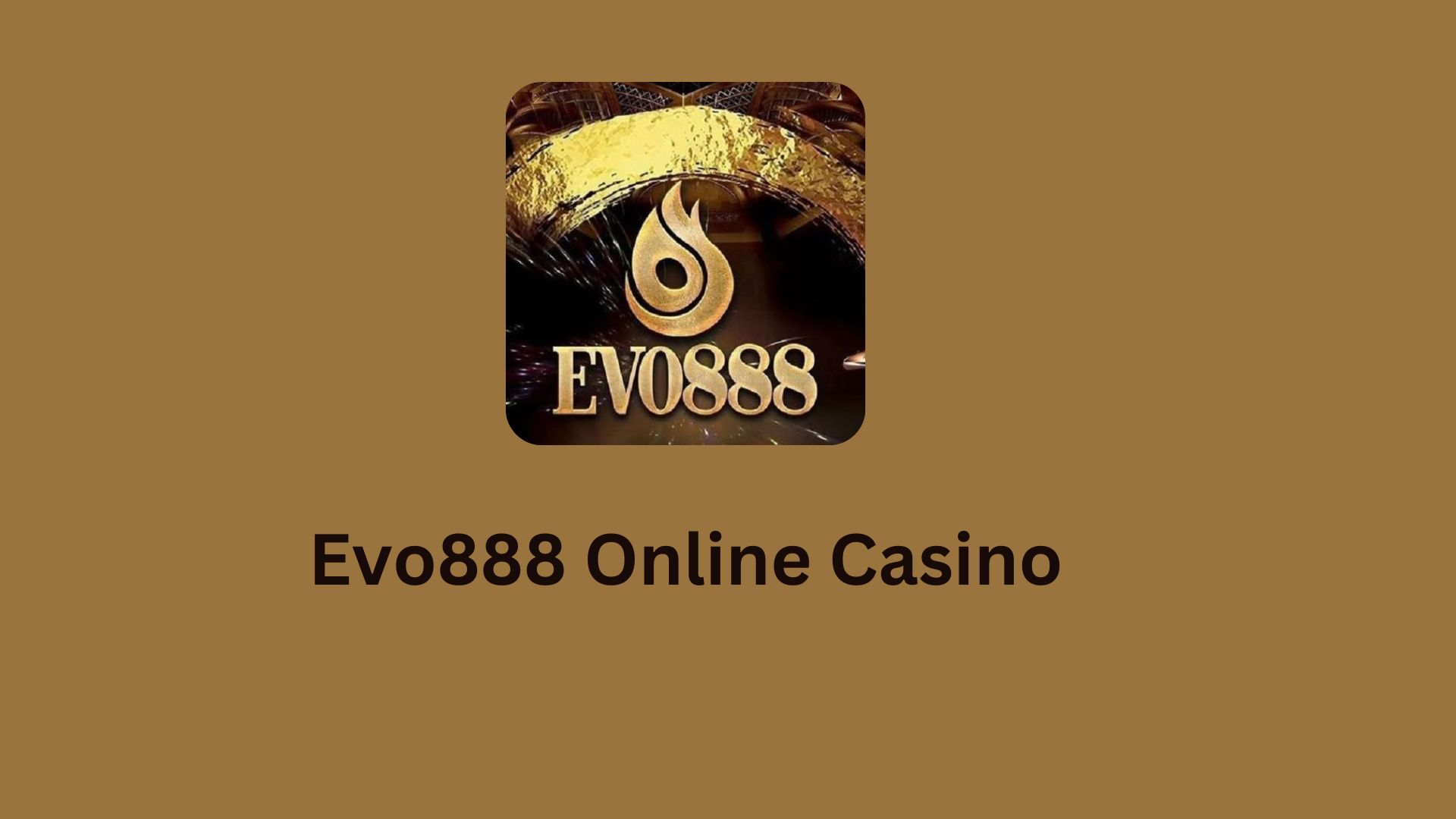 Evo888 Online Casino