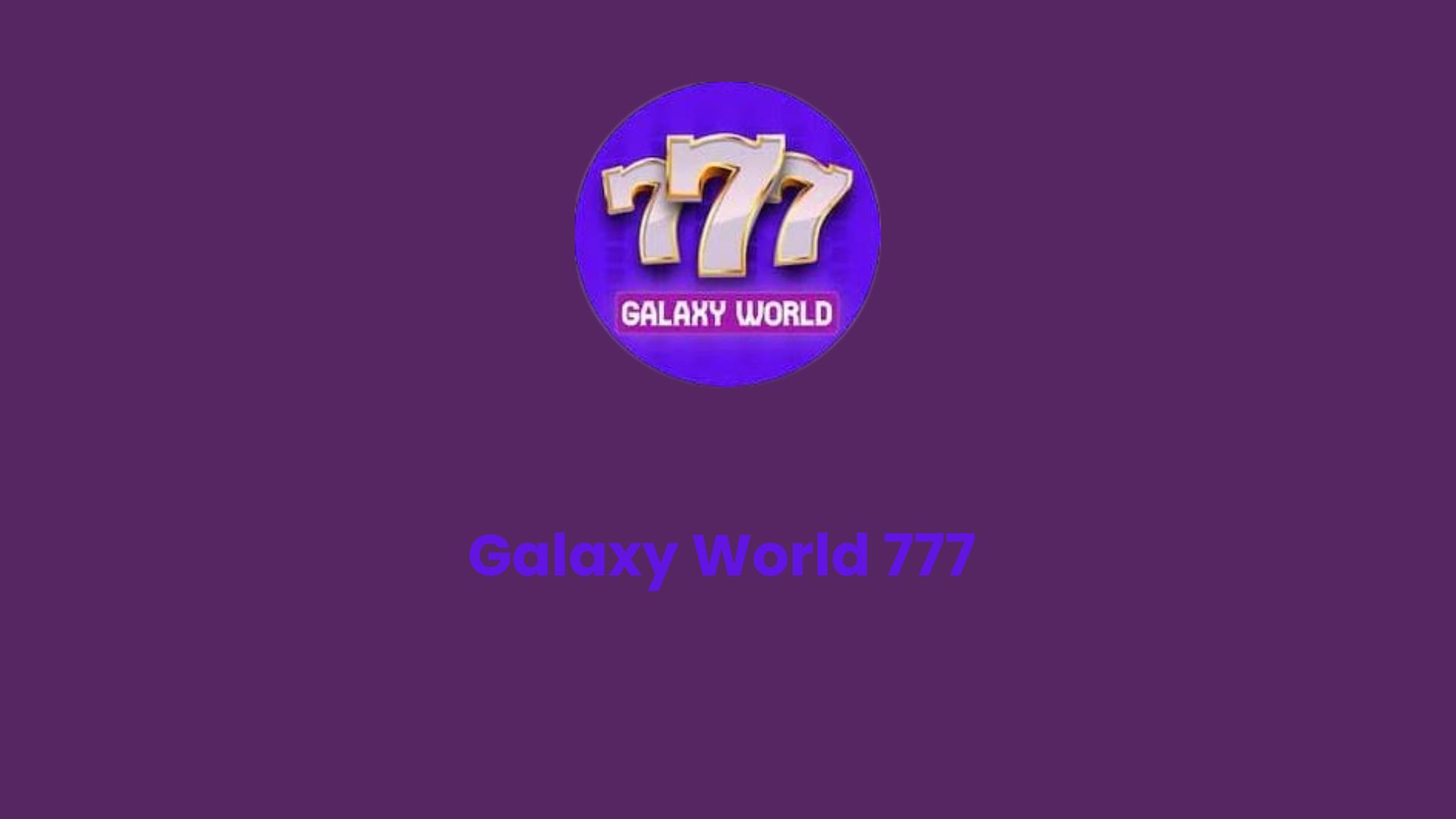 Galaxy World 777 APK v1.6 Download For Android thumbnail