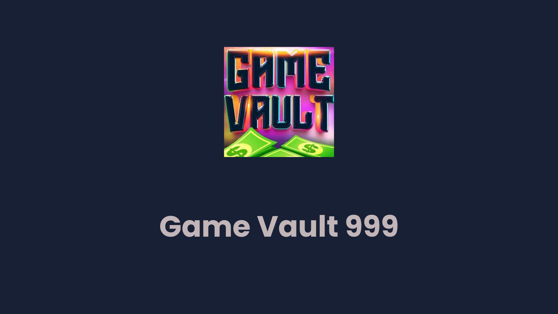 Game Vault 999 APK v5.0 Free Download For Android thumbnail