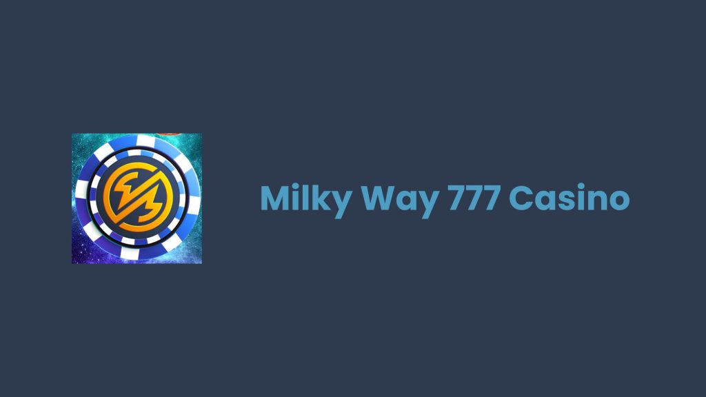 Milky Way 777 Casino