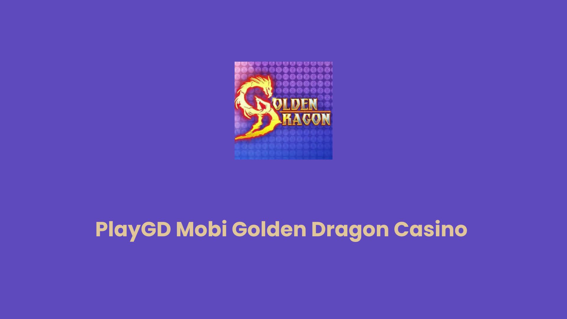 PlayGD Mobi Golden Dragon Casino APK Download Free thumbnail